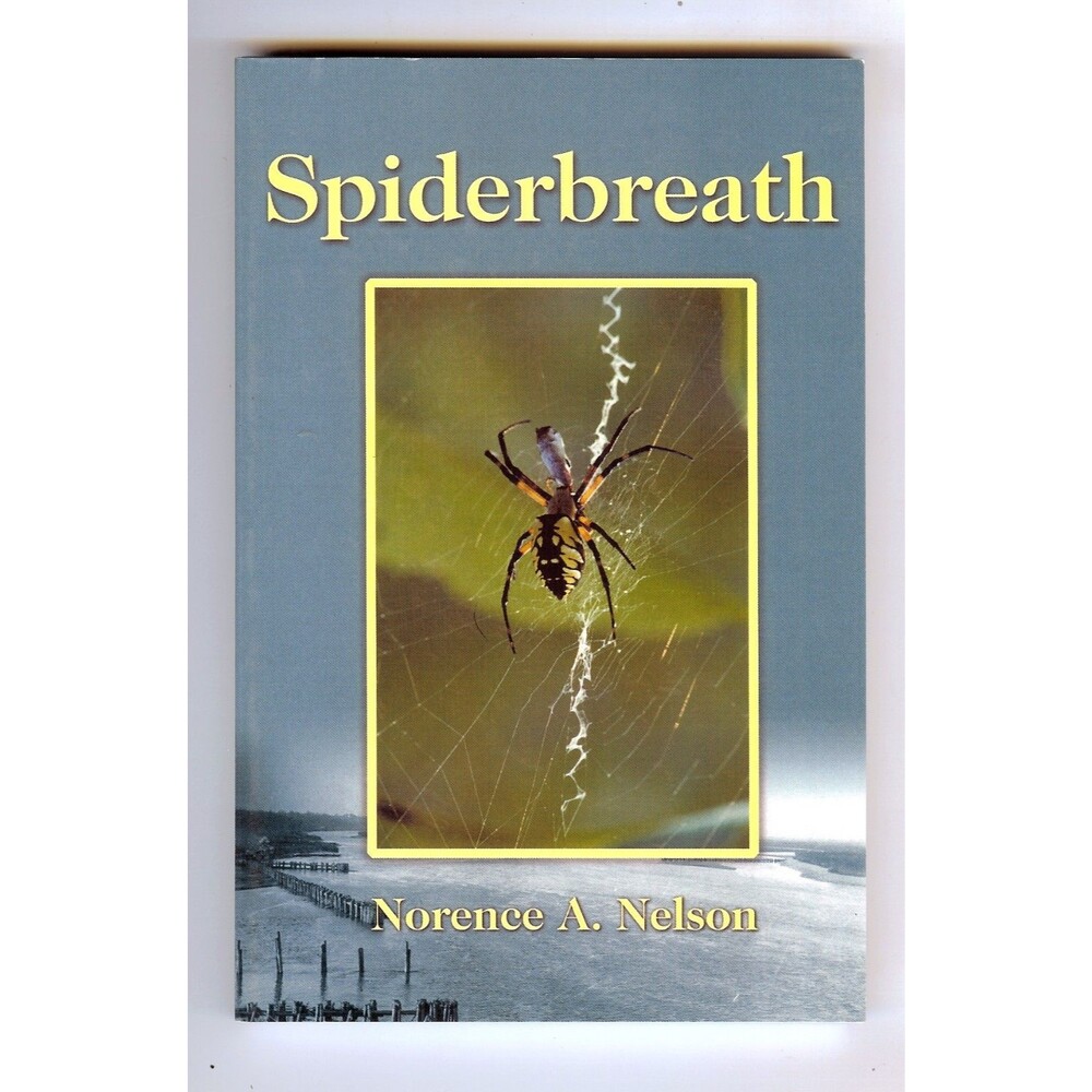 SIGNED RARE Spiderbreath by Norence A. Nelson 2004 1ST EDITION Paperback